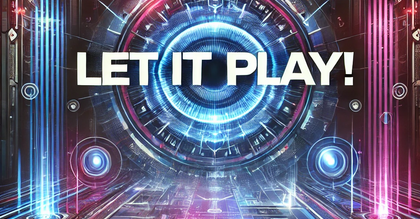 Let it Play!