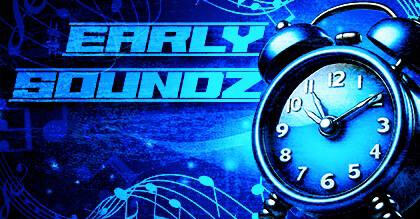 Weekend Warm Up - Early Soundz Edition
