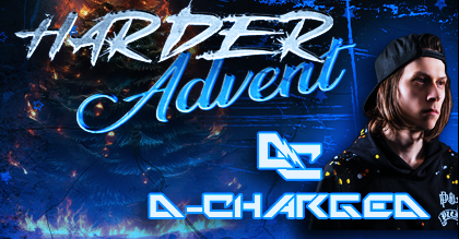 HARDER Advent with D-Charged