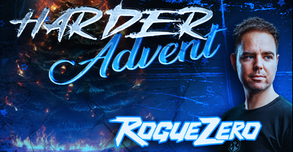 HARDER Advent with Rogue Zero