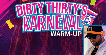 Harder Force Presents: Dirty Thirty's Karneval Special