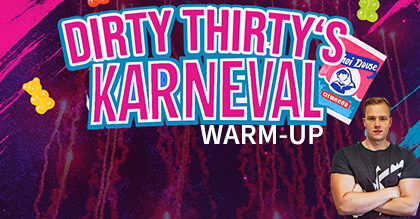 Harder Force Presents: Dirty Thirty's Karneval Special