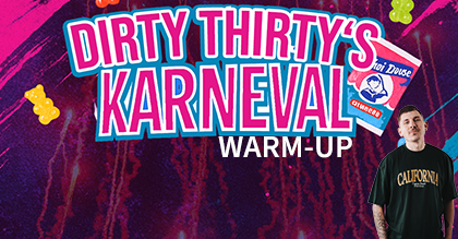 Harder Force Presents: Dirty Thirty's Karneval Special