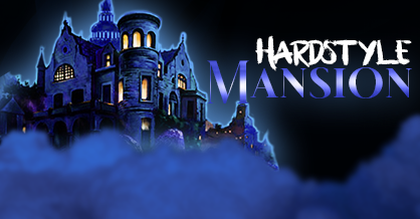 Hardstyle Mansion