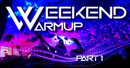 Weekend Warm Up