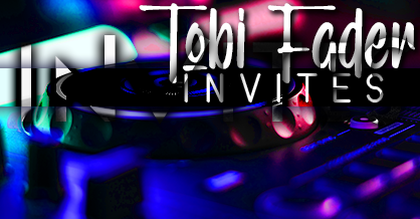 Tobi Fader Invites Special
