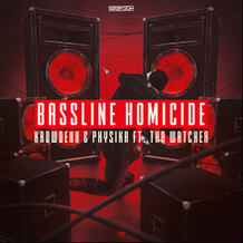 Bassline Homicide
